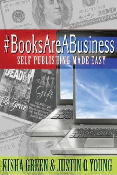 #BooksAreABusiness - Justin Q Young - Books - Divabooks Incorporated - 9780692682425 - April 13, 2016