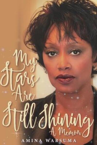 Cover for Amina Warsuma · My Stars Are Still Shining : A Memoir (Paperback Book) (2017)