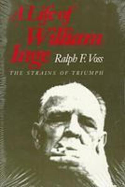 A Life of William Inge: Strains of Triumph - Ralph F. Voss - Books - University Press of Kansas - 9780700604425 - April 20, 1989