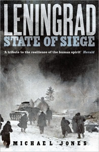 Leningrad: State of Siege - Michael Jones - Bøger - John Murray Press - 9780719569425 - 28. maj 2009