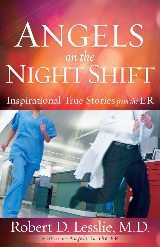 Cover for Robert D. Lesslie · Angels on the Night Shift: Inspirational True Stories from the ER (Paperback Book) (2012)