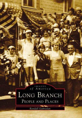 Cover for Randall Gabrielan · Long Branch: People and Places (Images of America: New Jersey) (Taschenbuch) (1998)