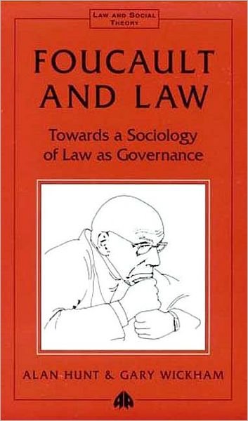 Cover for Alan Hunt · Foucault and Law: Towards a Sociology of Law As Governance - Law and Social Theory (Paperback Book) (1994)