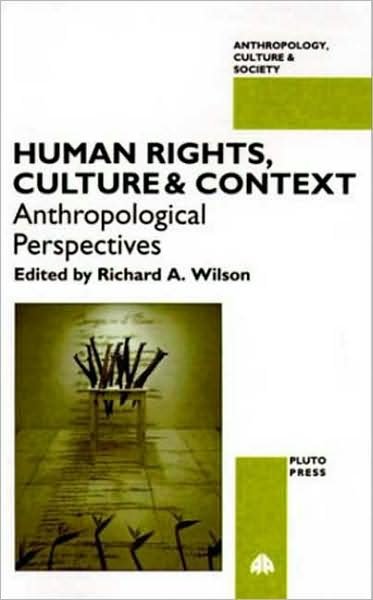 Cover for Richard a Wilson · Human Rights, Culture and Context: Anthropological Perspectives - Anthropology, Culture and Society (Paperback Book) (1998)