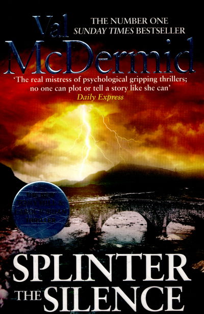 Cover for Val McDermid · Splinter the Silence: You won't be able to put this masterful psychological thriller down - Tony Hill and Carol Jordan (Taschenbuch) (2016)