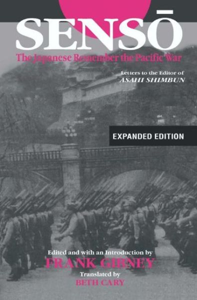 Cover for Frank Gibney · Senso: The Japanese Remember the Pacific War: Letters to the Editor of &quot;Asahi Shimbun&quot; (Hardcover Book) (2006)