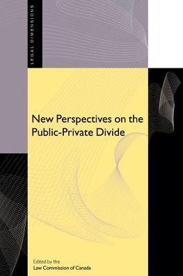 Cover for Law Commission of Canada · New Perspectives on the Public-Private Divide - Legal Dimensions (Gebundenes Buch) (2003)