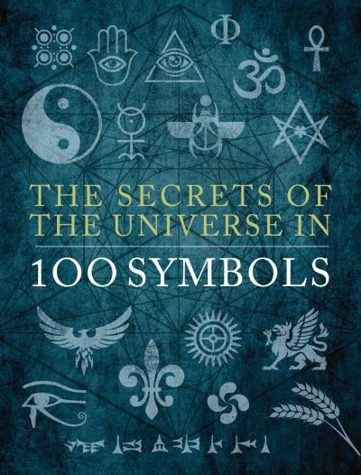 Cover for Sarah Bartlett · The Secrets of the Universe in 100 Symbols (Hardcover Book) (2022)