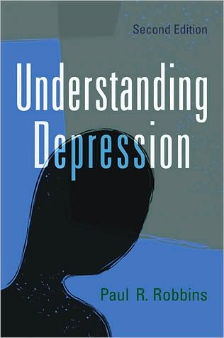 Cover for Paul R. Robbins · Understanding Depression, 2d ed. (Paperback Book) [2 Revised edition] (2008)