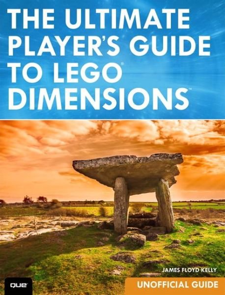 Cover for James Floyd Kelly · The Ultimate Player's Guide to LEGO Dimensions [Unofficial Guide] (Paperback Book) (2016)