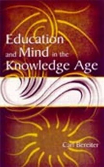 Cover for Carl Bereiter · Education and Mind in the Knowledge Age (Inbunden Bok) (2002)