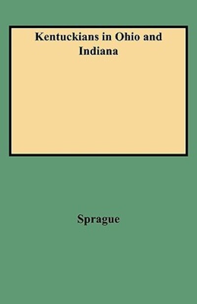 Cover for Stuart Sprague · Kentuckians in Ohio and Indiana (Paperback Book) (2009)