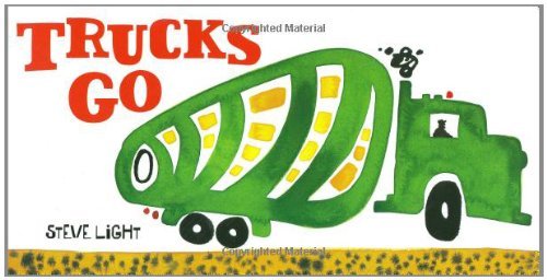 Cover for Steve Light · Trucks Go (Kartongbok) [Brdbk edition] (2009)