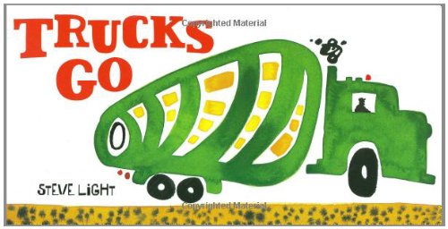 Trucks Go - Steve Light - Bøger - Chronicle Books - 9780811865425 - 1. marts 2009