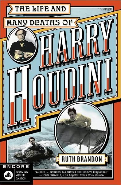 Cover for Ruth Brandon · The Life and Many Deaths of Harry Houdini (Paperback Book) (2003)