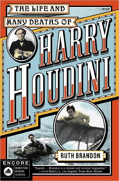 Cover for Ruth Brandon · The Life and Many Deaths of Harry Houdini (Paperback Book) (2003)