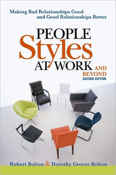 Cover for Robert Bolton · People Styles at Work...And Beyond: Making Bad Relationships Good and Good Relationships Better (Paperback Book) [Second edition] (2009)
