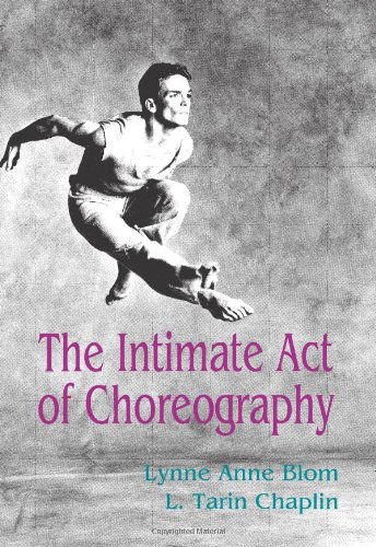 Cover for Lynne Anne Blom · The Intimate Act Of Choreography (Paperback Book) [1st edition] (1982)