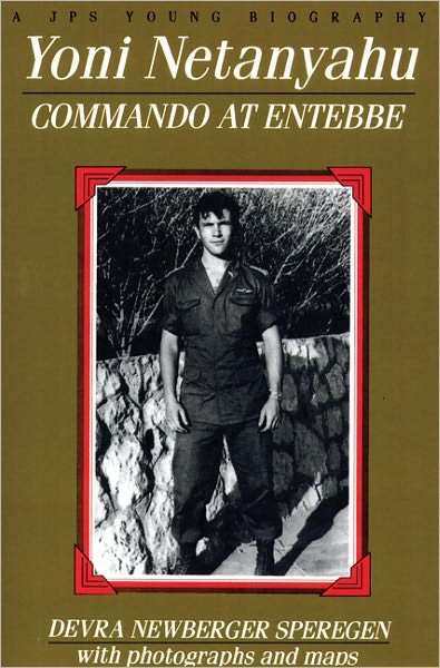 Cover for Devra Newberger Speregen · Yoni Netanyahu: Commando at Entebbe (Paperback Book) (2001)