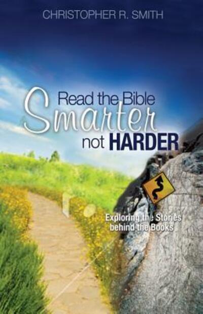 Cover for Christopher R Smith · Read the Bible Smarter Not Harder (Paperback Bog) (2011)