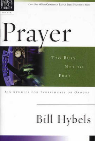 Cover for Bill Hybels · Christian Basics: Prayer (CBBS) (N/A) (1994)