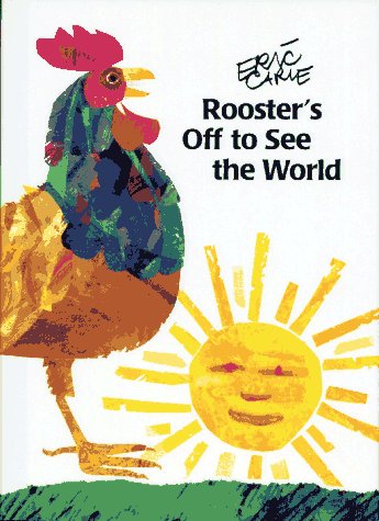 Rooster's off to See the World (The World of Eric Carle) - Eric Carle - Bøger - Simon & Schuster Books for Young Readers - 9780887080425 - 20. august 1991