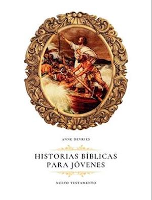 Cover for Anne DeVries · Historias Bíblicas para Jóvenes (Book) (2024)