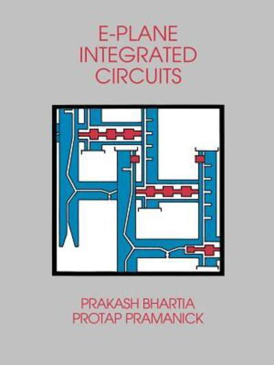 Cover for Prakash Bhartia · E-plane Integrated Circuits (Paperback Book) (1987)