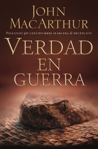 Verdad en Guerra - John Macarthur - Kirjat - Grupo Nelson - 9780899225425 - tiistai 1. toukokuuta 2007