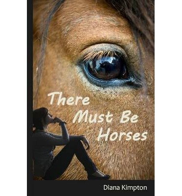 Cover for Diana Kimpton · There Must be Horses (Taschenbuch) (2012)