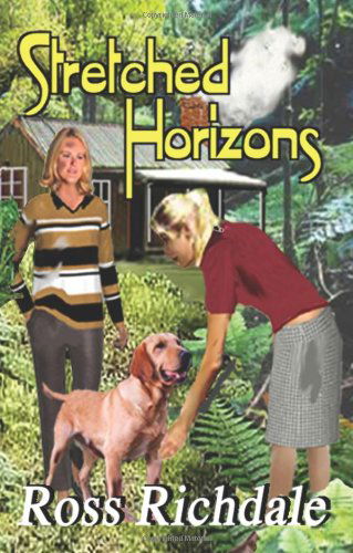 Stretched Horizons - Ross Richdale - Kirjat - Purrbooks - 9780958261425 - torstai 29. marraskuuta 2007