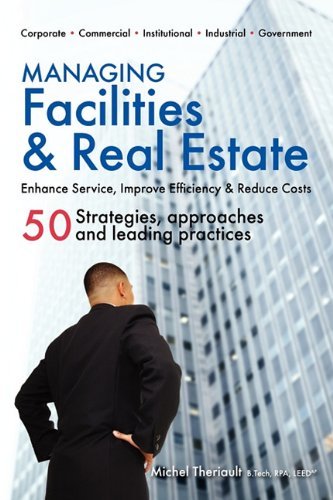 Managing Facilities & Real Estate - Michel Theriault - Kirjat - WoodStone Press - 9780981337425 - keskiviikko 1. joulukuuta 2010