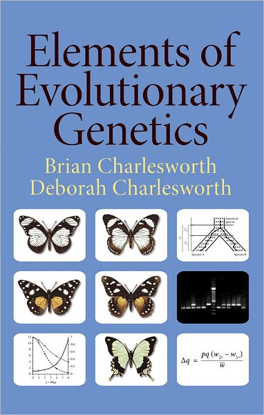 Elements of Evolutionary Genetics - Brian Charlesworth - Books - Macmillan Learning - 9780981519425 - February 3, 2010