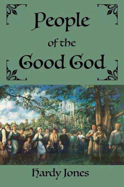 Cover for Hardy Jones · People of the Good God (Taschenbuch) (2015)