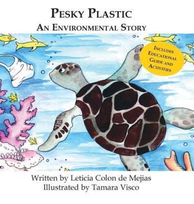 Cover for Leticia Colon De Mejias · Pesky Plastic: An Environmental Story (Hardcover Book) (2018)