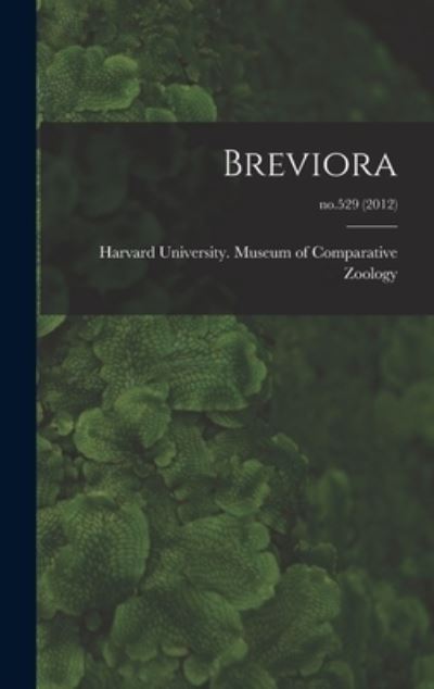 Cover for Harvard University Museum of Compara · Breviora; no.529 (Hardcover bog) (2021)