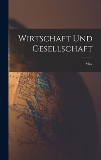 Cover for Max 1864-1920 Weber · Wirtschaft und Gesellschaft (Bog) (2022)