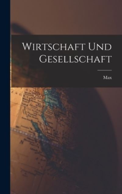 Cover for Max 1864-1920 Weber · Wirtschaft und Gesellschaft (Book) (2022)