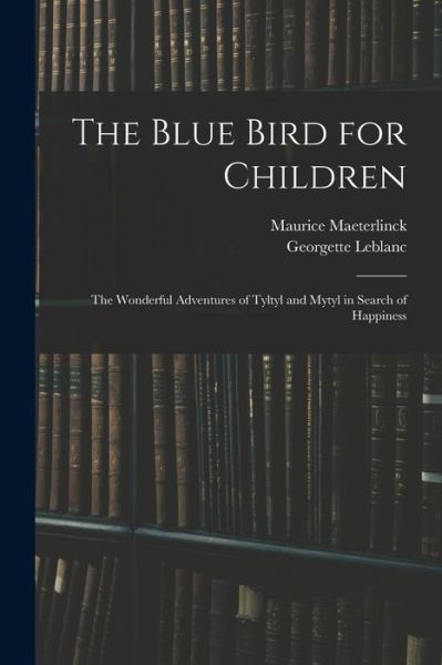 Cover for Maurice Maeterlinck · Blue Bird for Children (Book) (2022)