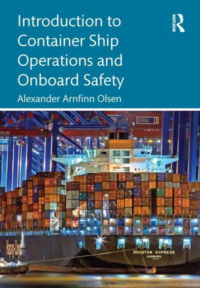 Cover for Olsen, Alexander Arnfinn (RINA Consulting Defence, UK) · Introduction to Container Ship Operations and Onboard Safety (Taschenbuch) (2022)