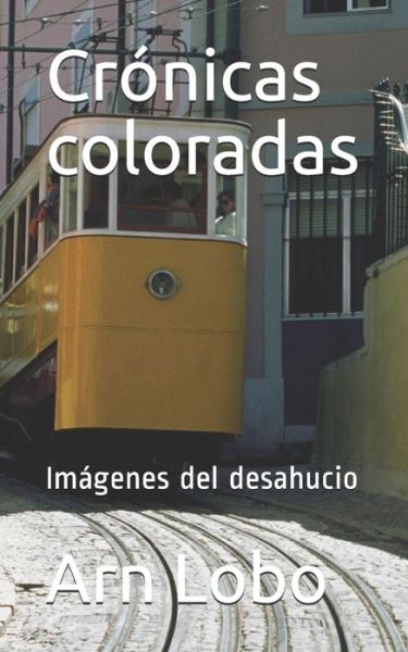 Cover for Arn Lobo · Cronicas coloradas (Pocketbok) (2019)