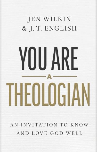 Cover for J.T. English · You Are a Theologian (Inbunden Bok) (2023)