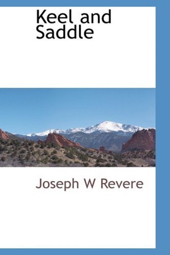 Cover for Joseph W Revere · Keel and Saddle (Paperback Book) (2009)