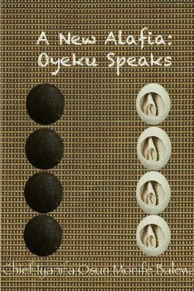 Cover for Chief I. Y. A. Nifa Osun MONIFE · New Alafia, Oyeku Speaks,Volume XII (Book) (2012)