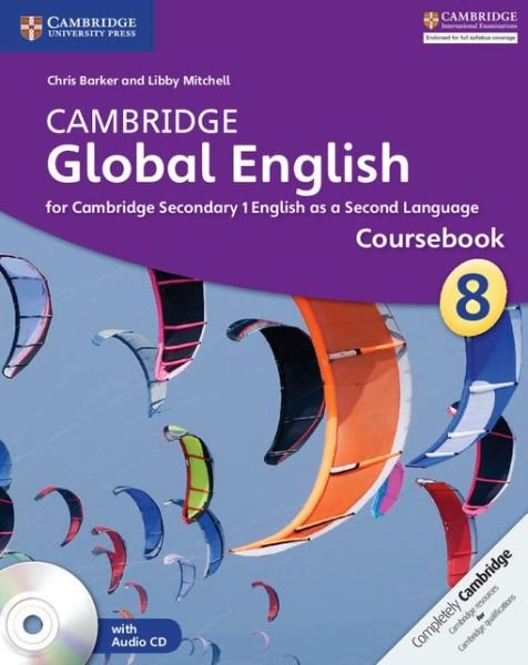 Cover for Chris Barker · Cambridge Global English Stage 8 Coursebook with Audio CD: for Cambridge Secondary 1 English as a Second Language (Book) [New edition] (2014)