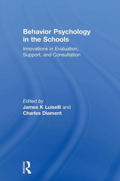 Cover for James K Luiselli · Behavior Psychology in the Schools: Innovations in Evaluation, Support, and Consultation (Taschenbuch) (2015)