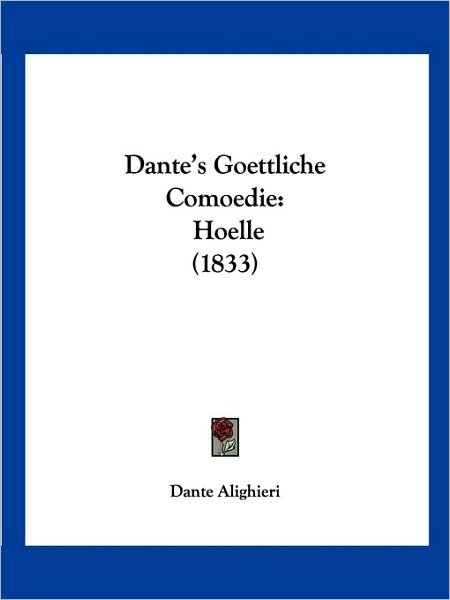 Cover for MR Dante Alighieri · Dante's Goettliche Comoedie (Taschenbuch) (2010)