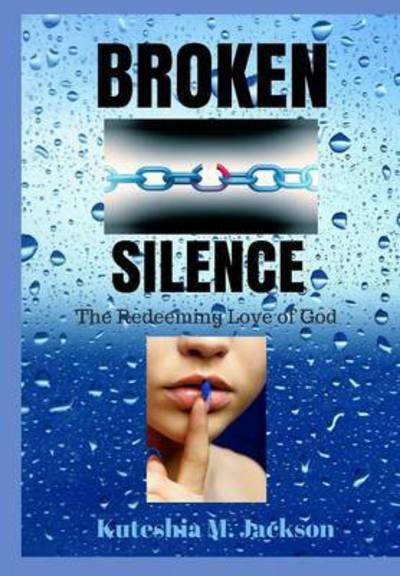 Cover for Kuteshia M Jackson · Broken Silence (Hardcover bog) (2015)