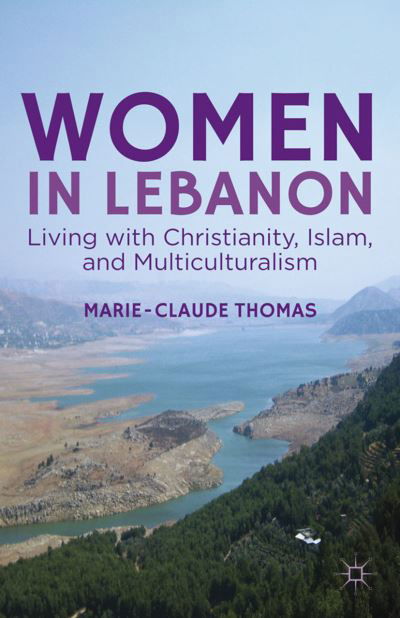 Cover for M. Thomas · Women in Lebanon: Living with Christianity, Islam, and Multiculturalism (Taschenbuch) [1st ed. 2013 edition] (2015)