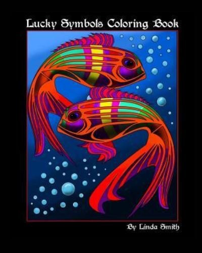 Lucky Symbols Coloring Book - Linda Smith - Books - Blurb - 9781367594425 - June 8, 2016